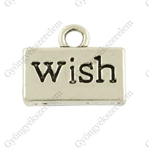 Wish feliratú kívánság fityegő, medál, antik ezüst színű, 12x10 mm