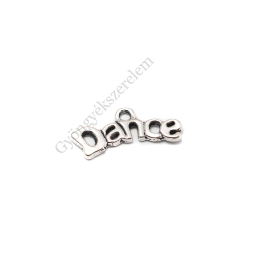 Tánc felirat fityegő, medál, antik ezüst színű, 20x8 mm