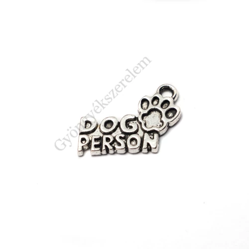 Dog person feliratos kutya, mancs fityegő, medál, antik ezüst színű, 18x13 mm